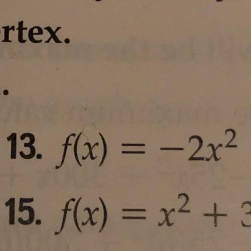 13. F(x)= -2x squared help please