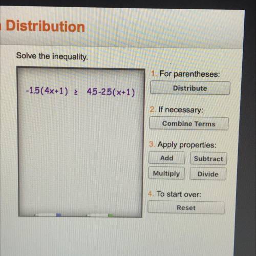 PLEASE HURRY!! 
Solve the inequality.
-1.5(4x+1) > 4.5-2.5(x+1)