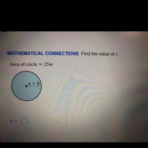 Find the value of x.
Area of circle = 25(pi)
radius = x + 3