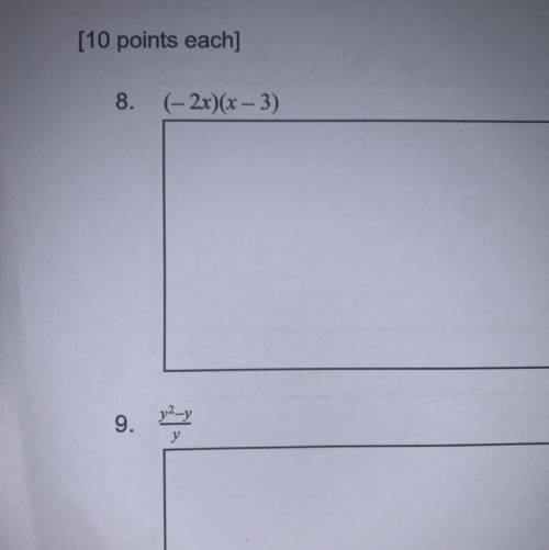 (-2x)(x-3) 
Y^2-y/ y 
Help with algebra!!