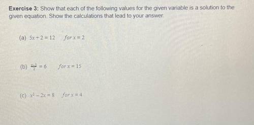 Show that each of the following values for the given variable is a solution to the

given equation