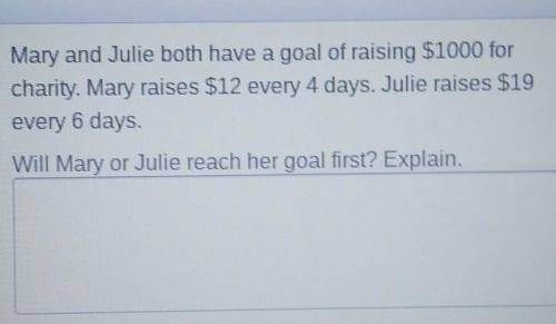 Plz help me answer this, Marked brainlest, Marry and Julie both have a goal of raising $1000 for ch