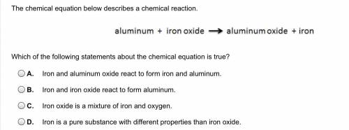 GIVING
this equation describes a chemical reaction : aluminum + iron oxide → aluminum oxi