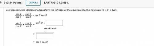 Use trigonometric identities to transform the left side of the equation into the right side (0 <