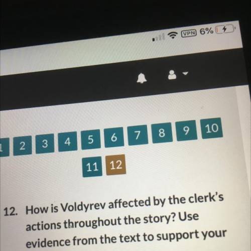 How is Voldyrev affected by the clerk's

actions throughout the story? Use
evidence from the text