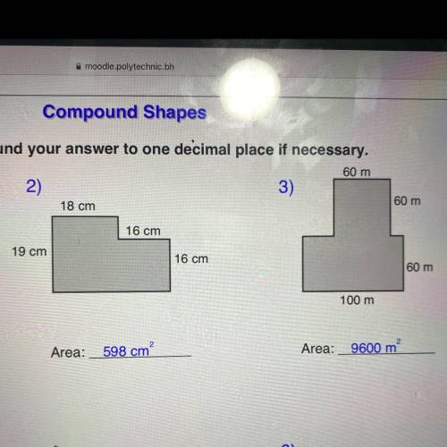 Find the area of the Compound shape

The answer is 598 cm^2 and 9600m^2
I just need the steps....