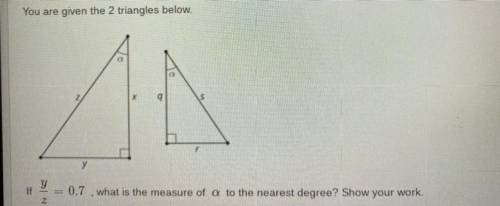 PLEASE HELP
if y=0.7 what is the measure of a to the nearest degree. Explain