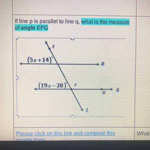 PLZ HELP ME 
If line p is parallel to line q what is the measure of angle EFG