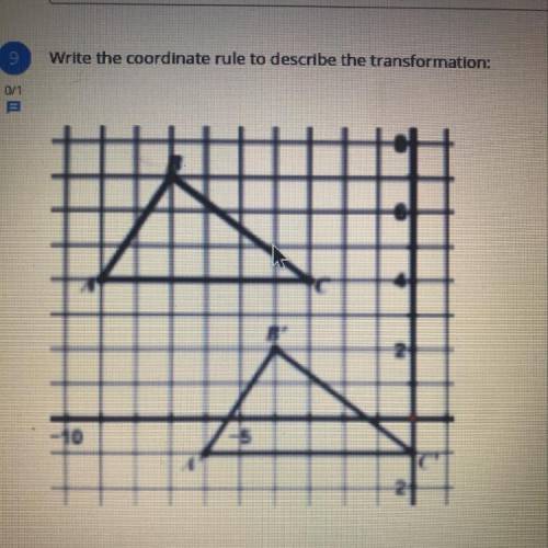 Hi i need help... write the coordinate rule to describe the transformation..