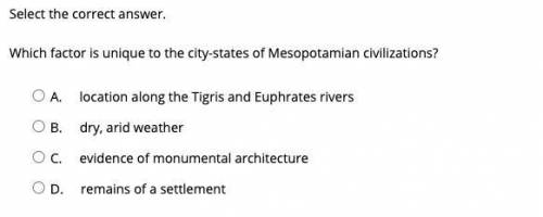 Select the correct answer.

Which factor is unique to the city-states of Mesopotamian civilization