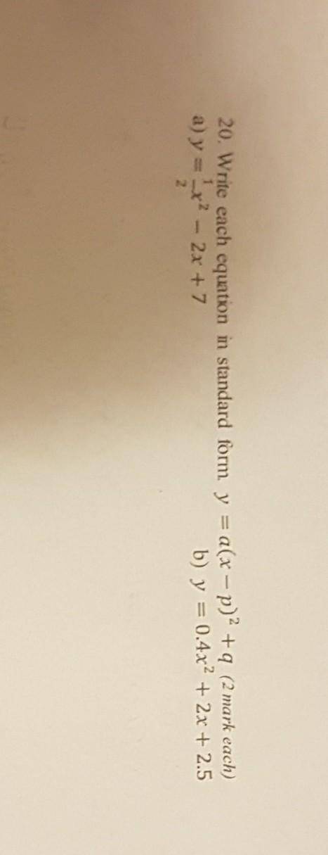20. Write each equation in standard form y = a(x − p)2 +q.Please help! picture included
