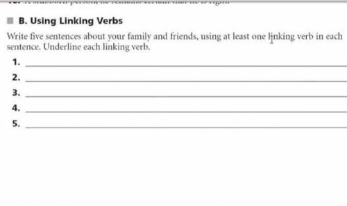 Write five sentences about your family and friends,using at least one linking verb in each sentence