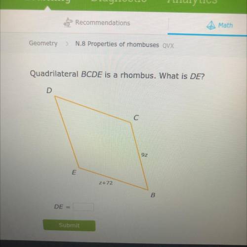 Quadrilateral BCDE is a rhombus. What is DE?
D
с
9z
E
2+72
B