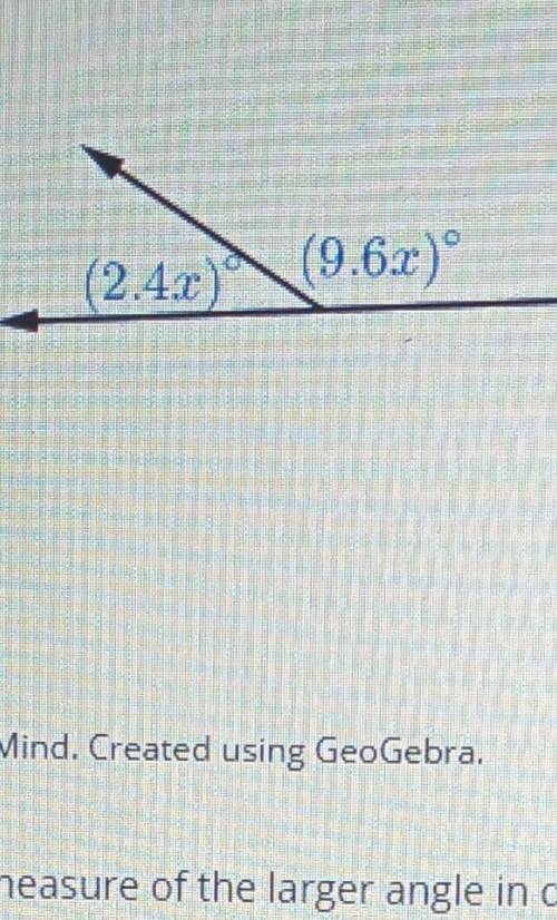 What is the measure of the larger angle in this degree?
