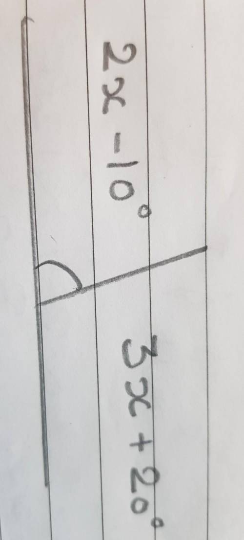 Find the value x ? (2x -10degree) (3x +20degree)