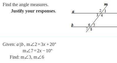Given:a || b m<2=3x+20 m<7=2x-10 find:m<3, m<6