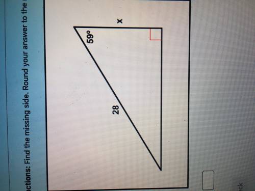 Help find the missing side rounded to the nearerst 10th