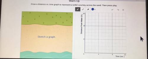 Warm-Up
Draw a distance vs. time graph to represent a turtle's journey across the sand.
