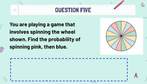 You are playing a game that involves spinning the wheel shown. Find the probability of spinning pin