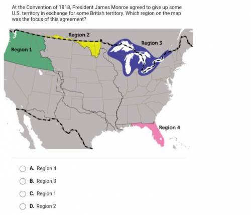 at the convection of 1818 president james monroe agreed to give up some us territory in exhange for