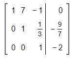 The following augmented matrix is said to be in what form(s)?