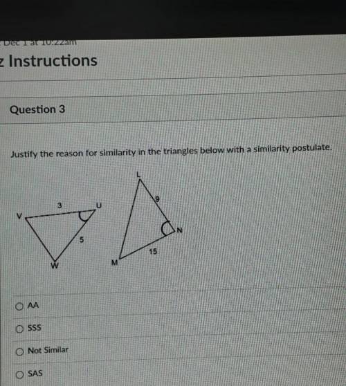 4 pts Question 3 Justify the reason for similarity in the triangles below with a similarity postula
