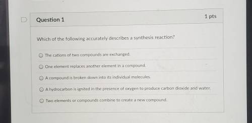 Which of the following accurately describes a synthesis reaction?
