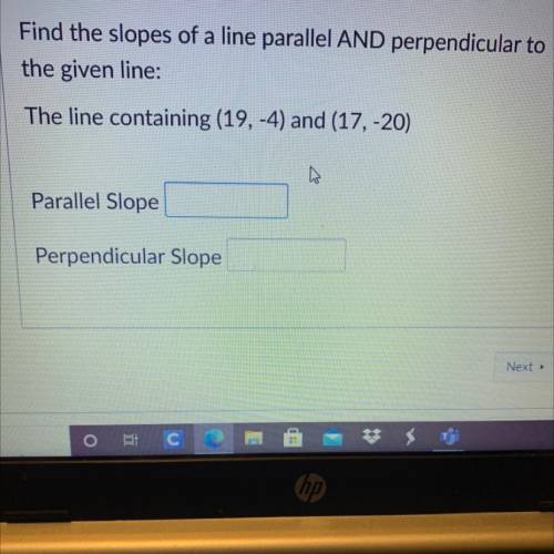 Need help finding the parallel and perpendicular slope