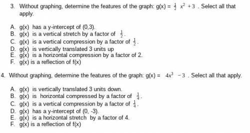 Without graphing, determine the features of the graph: g(x) = 1/2 x^2 +3 . Select all that apply.