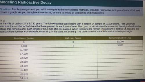 Please Help!

Modeling Radioactive Decay
Directions: For this assignment, you will investigate rad