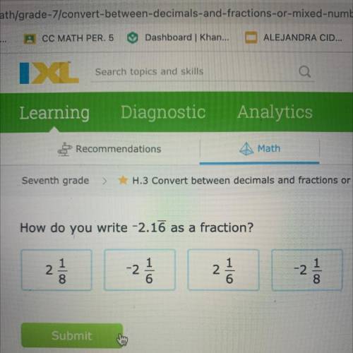 How do you write -2.16 as a fraction? 
The choices are up there