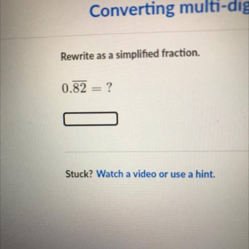 Rewrite as a simplified fraction what would it be