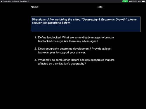 Name: Date:

Directions: After watching the video “Geography & Economic Growth” please answer