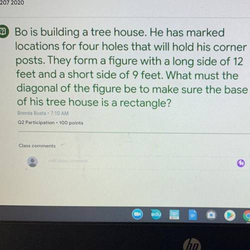 Bo is building a tree house. He has marked

locations for four holes that will hold his corner
pos
