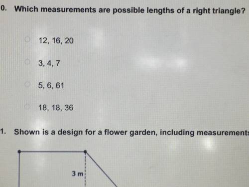 Please help! Please explain too! Which measurements are possible lengths of a right triangle?