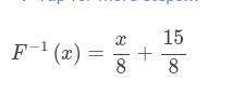 Write the inverse function. F(x)=8x-15