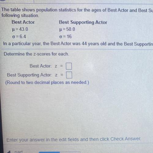 HELP PLEASE The table shows population statistics for the ages of Best Actor and Best Supporting Ac