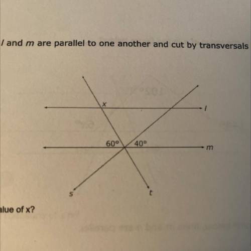 3. Lines / and m are parallel to one another and cut by transversals s and t.

х
60°
40°
m
5
What