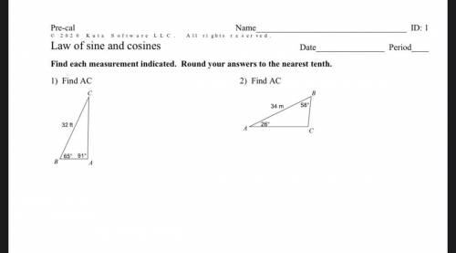Pre-cal

Law of sine and cosines 
Find each measurement indicated. Round your answers to the neare