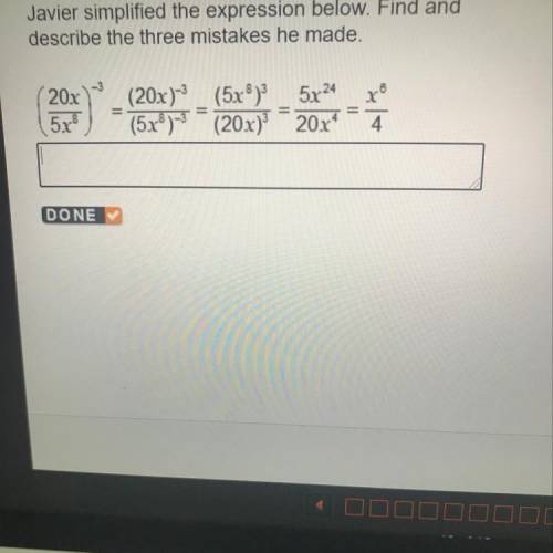Javier simplified the expression below. Find and

describe the three mistakes he made.
20x
- (203)