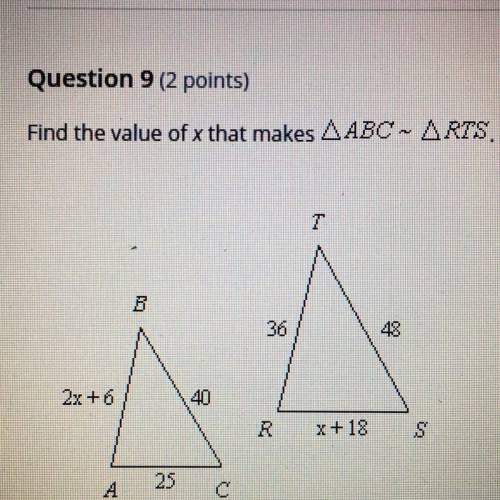 Find the value of x that makes ABC~ RTS.