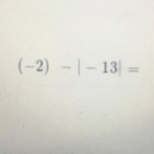 Solve (-2)-|-13|?????????
