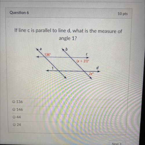 If line c is parallel to line d, what is the measure of

 
angle 1?
b
136°
(x + 21)
d
2x
136
O 146