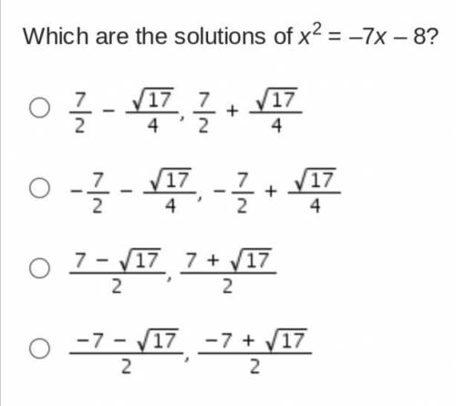 Which are the solutions of x2 = –7x – 8?