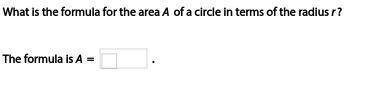 What is the formula for the area A of a circle in terms of the radius r?