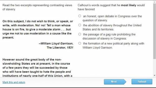 Calhoun’s words suggest that he most likely would have favored

an honest, open debate in Congress