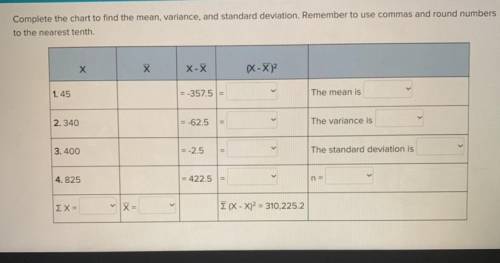 Complete the chart to find the mean, variance, and standard deviation. Remember to use commas and r