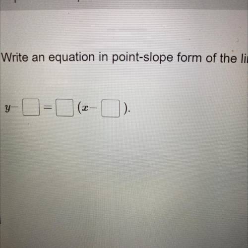 Write an equation in point-slope form of the line that passes through the point (4, 7) and has a sl