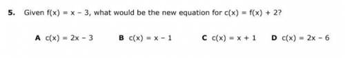 Given f(x) =x-3, what would be the new equation for c(x) = f(x)+2
