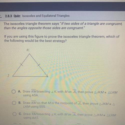 Question 2 of 10

The isosceles triangle theorem says If two sides of a triangle are congruent,
t